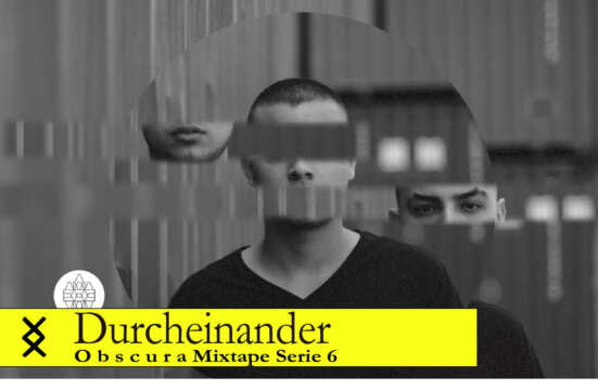 Durcheinander &#8211; Obscura Mixtape &#8211; Serie 6