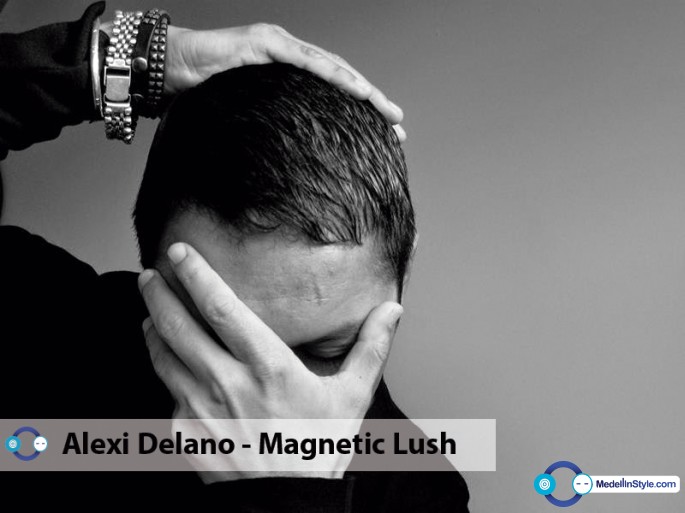 REVIEW: Alexi Delano – Magnetic Lush EP