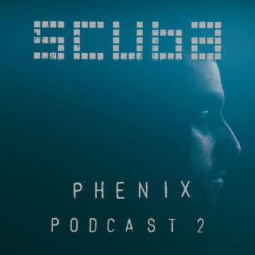 Scuba &#8211; Phenix Podcast 2